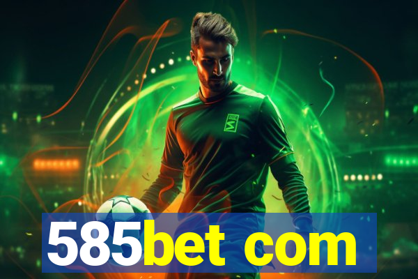 585bet com